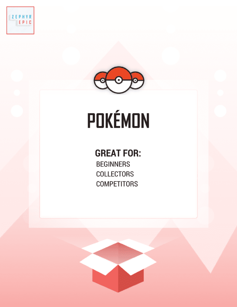 Pokemon! Great For: BEGINNERS COLLECTORS COMPETITORS